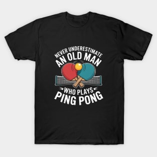Ping Pong Men Dad Grandpa Table Tennis Player T-Shirt